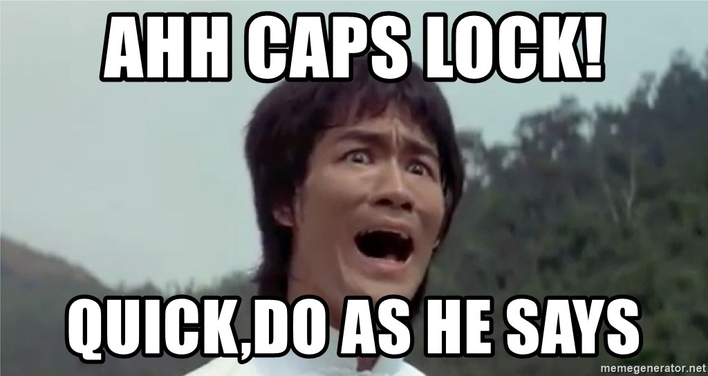 ahh-caps-lock-quickdo-as-he-says.jpg
